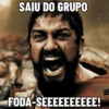 SAIU DO GRUPO FODA-SEEEEEEEEEE!