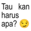 Tau kan harus apa?
