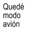 Quedé modo avión