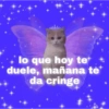 lo que hoy te duele, mañana té da cringe