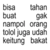 bisa tahan buat gak nampol orang tolol juga udah keitung bakat