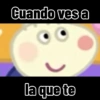 Cuando ves a la que te