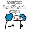 Te traje un Payachito por tu cumple