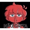 NÃO GRITA