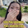 SOU MALUQUINHA, MAS AGRADECIDA