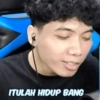 ITULAH HIDUP BANG