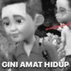 ya ela gitu doan GINI AMAT HIDUP
