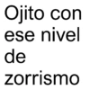 Ojito con ese nivel de zorrismo