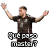 Qué paso master?