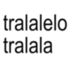 tralalelo tralala