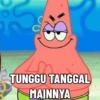 TUNGGU TANGGAL MAINNYA