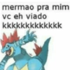 mermao pra mim vc eh viado kkkkkkkkkkkkk