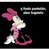 q lindo pantalón, aber bajatelo