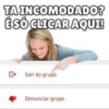 TA INCOMODADO? É SÓ CLICAR AQUI! G→ Sair do grupo Denunciar grupo