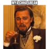 MYA CHHA GREAN