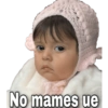 No mames ue