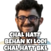 CHAL HATT BEHAN KI LODI CHAL HATT BKL