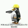 POR ALLÁ VAS Y CHINGAS A TU MADRE
