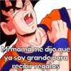 ს Mi mama me dijo que ya soy grande para recibir regalos