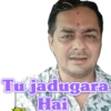 Tu jadugara Hai