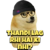 THANDI LAG
RHI HAI KI
NHI?