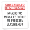 COMUNICADO IMPORTANTE NO ABRO TUS MENSAJES PORQUE ME PREOCUPA EL CONTENIDO