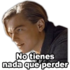 2 No tienes nada que perder