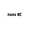 hana BC