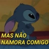 MAS NÃO
NAMORA COMIGO