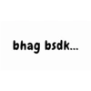 bhag bsdk...
