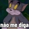 não me diga