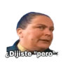 ¿Dijiste "pero"?