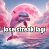 lose streak lagi