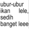 ubur-ubur ikan lele, sedih banget leee