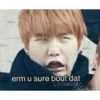 erm u sure bout dat
TG-DICKIE AD SERION