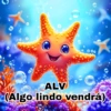 ი O ALV (Algo lindo vendrá)
