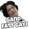 GAND
FATT GAYI