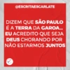@ESCRITAESCARLATE
DIZEM QUE SÃO PAULO
É A TERRA DA GAROA...
EU ACREDITO QUE SEJA
DEUS CHORANDO POR
NÃO ESTARMOS JUNTOS