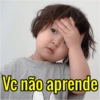 Vc não aprende