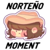 NORTEÑO
MOMENT