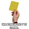 UNA BERINCHE MAS Y TE
ELIMINO.