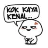 KOK KAYA
KENAL...