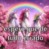 espero que de tudo errado