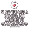 SI NO TE HABLA BONITO, NO MERECE TU CORAZONCITO @HARLEY STICKERS