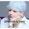 [pretends to care]