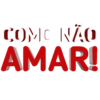 COMO NÃO
AMAR!