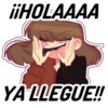 iiHOLAAAA
YA LLEGUE!