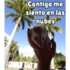 Contigo me
siento en las
nubes
N