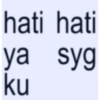 hati hati ya syg ku