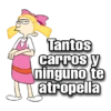 Por
Tantos
carros y
ninguno te
atropella